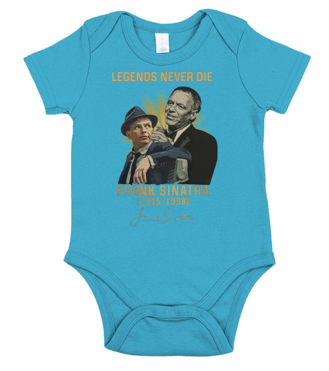 Legends never die Frank Sinatra 1915-1998 signature autographed shirt Short Sleeve Baby One-Piece