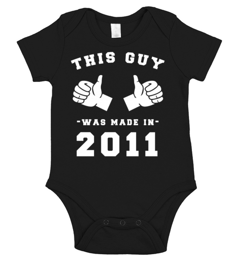 This Guy was made in 2011 Birthday Shirt Short Sleeve Baby One-Piece