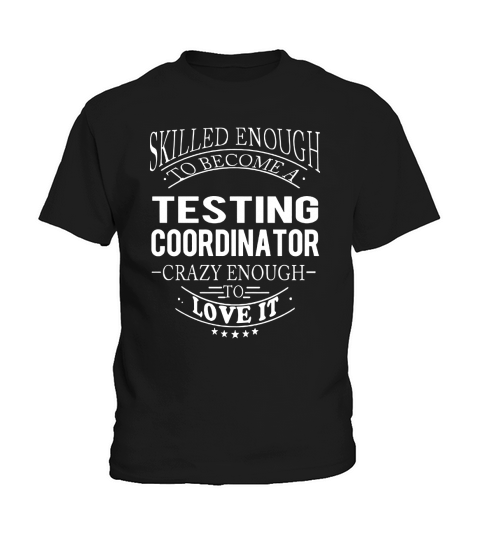TESTING COORDINATOR Skill Enough Kids T-Shirt