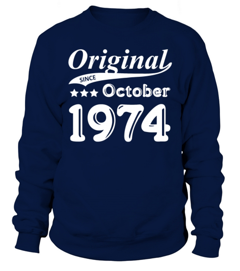 Original Since October 1974 Gift Men's Sweatshirt