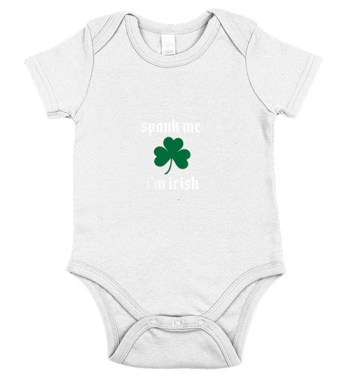 Spank Me IM Irish Funny y Naughty St PatrickS Da Short Sleeve Baby One-Piece