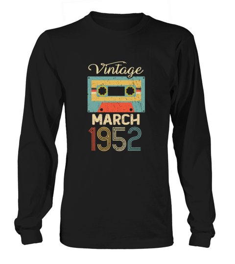 Vintage March 1952 70th Birthday 70 Year Gift Long sleeved Unisex