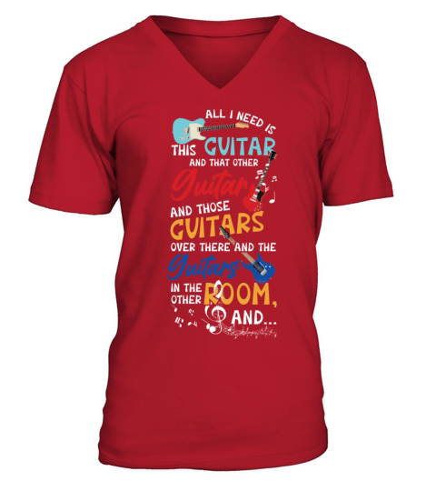 All I Need Is This Guitar And That Other Guitar An Men's V-Neck T-shirt