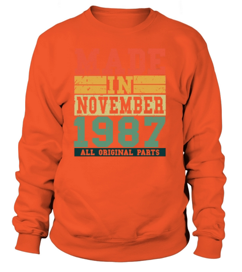 1987 Birthday November Vintage Saying Women's Sweatshirt