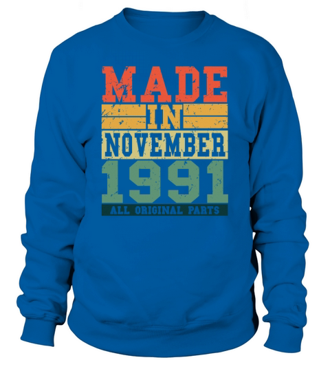 1991 Birthday November Vintage Saying Men's Sweatshirt