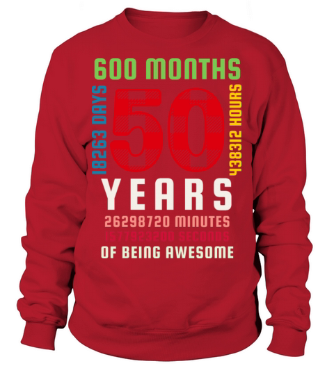 50th Birthday 50 Years Old Vintage 600 Months Sweatshirt Unisex
