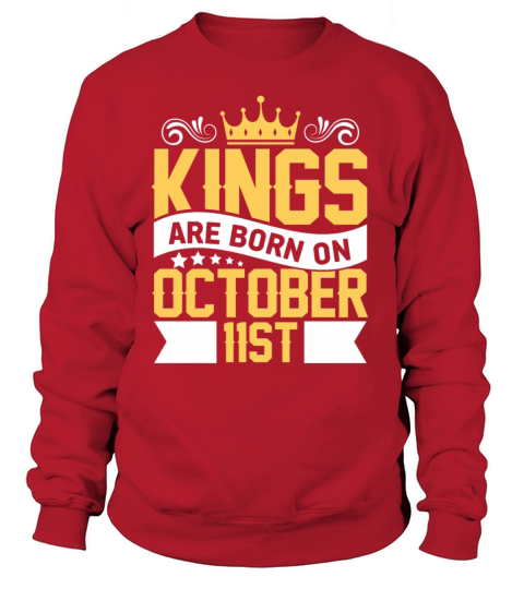 Kings are Born on October 11th Birthday on October Women's Sweatshirt