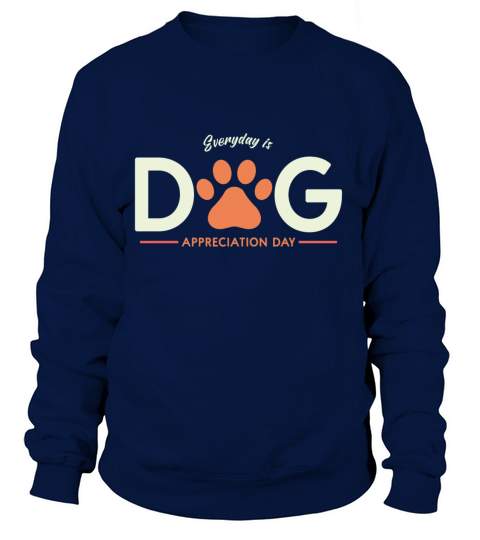 dog appreciation day Women's Sweatshirt