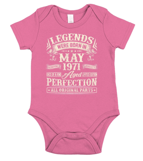 Legends Were BornIn May 1971 All Original Parts Short Sleeve Baby One-Piece