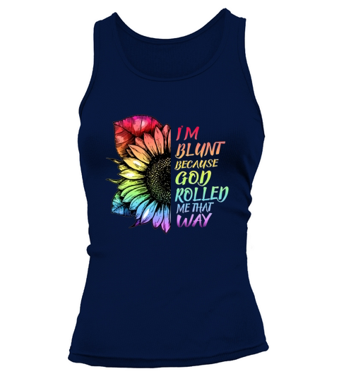 im blunt because god rolled me that way lgbt Women's Tank Top
