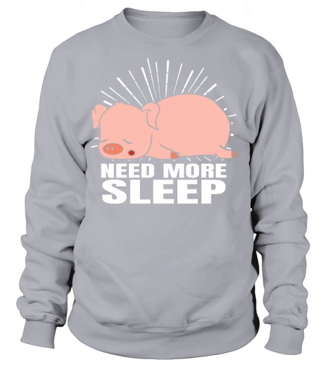 Need More Sleep Funny Sleeping Pig Bedtime Pajama Women's Sweatshirt