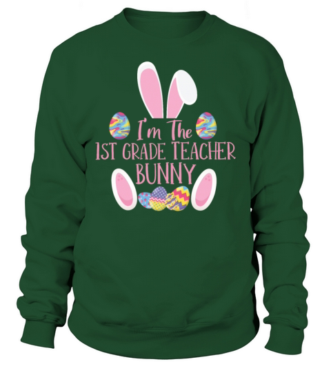 1st Grade Teacher Bunny Rabbit Easter Day Easter Sweatshirt Unisex