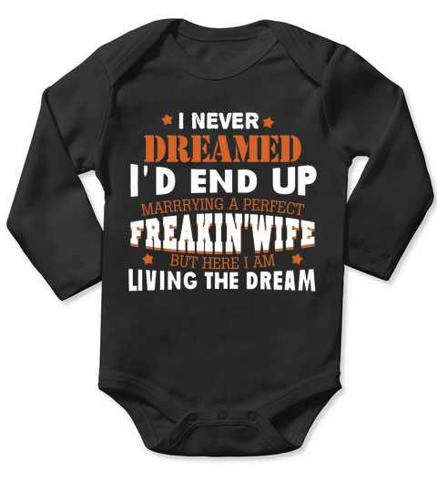 Married the Perfect Freakin Wife Tshirt Long Sleeve Baby One-Piece