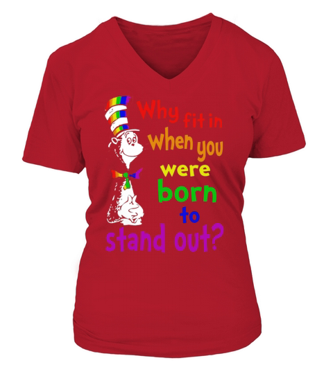 Dr. Seuss why fit in when you were born to stand out LGBT Women's V-Neck T-shirt