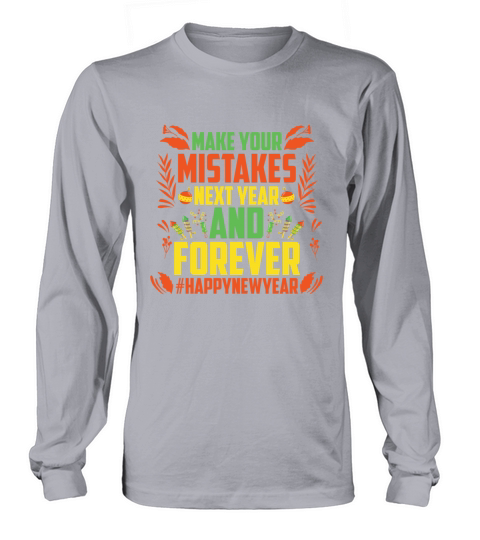 Make Your Mistake Happy New Year 2022 Women's Long Sleeve