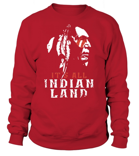its all indian land native american t shirts Women's Sweatshirt