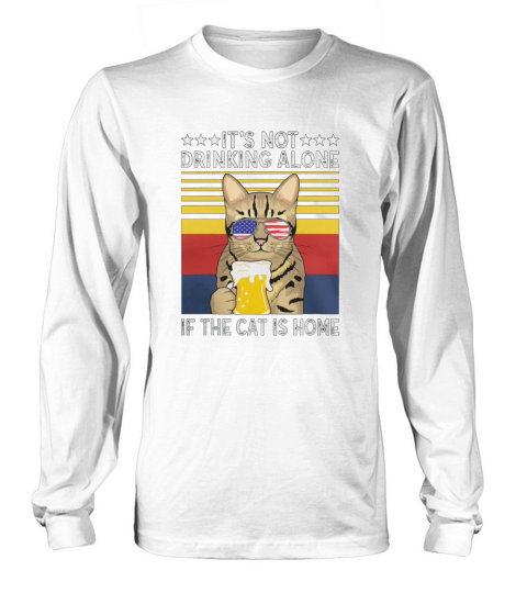 Its not drinking alone if the cat is home vintage Long sleeved Unisex