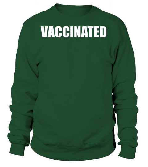Vaccinated vaccine vaccination Women's Sweatshirt