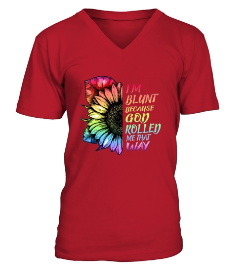 im blunt because god rolled me that way lgbt Men's V-Neck T-shirt