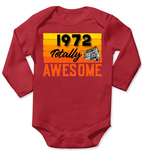 1972 Totally Awesome Celebrate Birthday Retro Long Sleeve Baby One-Piece