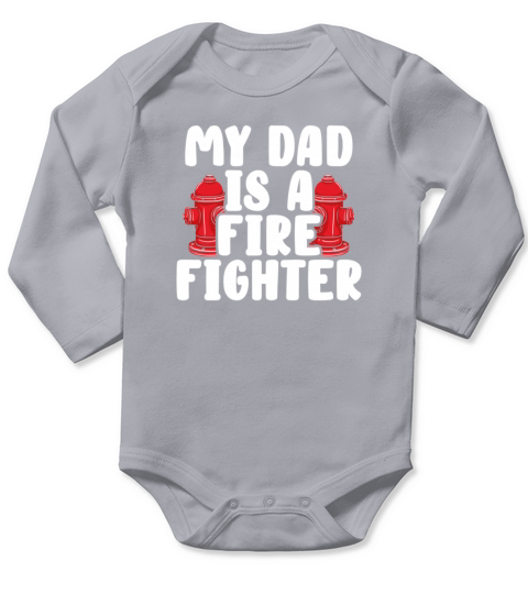 My Dad Is A Firefighter Kids Fireman Gifts Long Sleeve Baby One-Piece