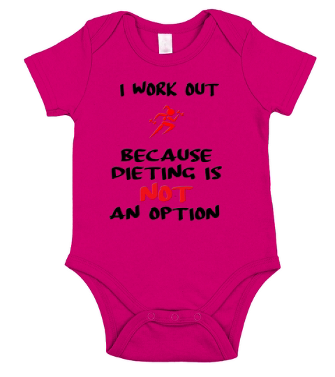 I work out because dieting is not an option Short Sleeve Baby One-Piece