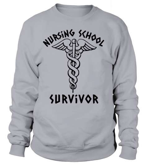Nursing School Survivor Caduceus Student Nurse Women's Sweatshirt