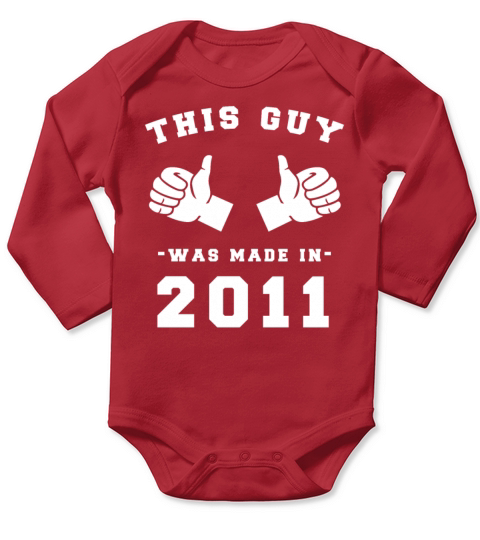 This Guy was made in 2011 Birthday Shirt Long Sleeve Baby One-Piece