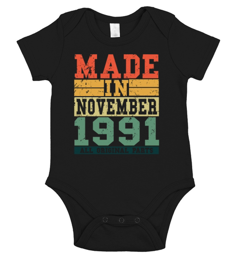 1991 Birthday November Vintage Saying Short Sleeve Baby One-Piece