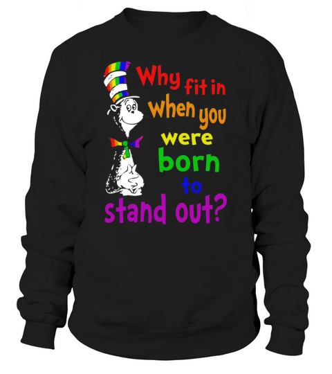 Dr. Seuss why fit in when you were born to stand out LGBT Women's Sweatshirt