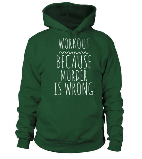 Workout Because Murder Is Wrong Funny Workout Exer Women's Hoodie