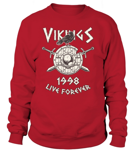 Vikings Live Forever 1998 Norse Birthday Women's Sweatshirt