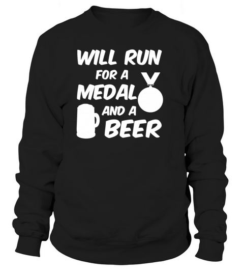 Will Run For Medal And A Beer Funny Saying Women's Sweatshirt