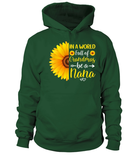 In a world full of grandmas be a nana sunflower Women's Hoodie