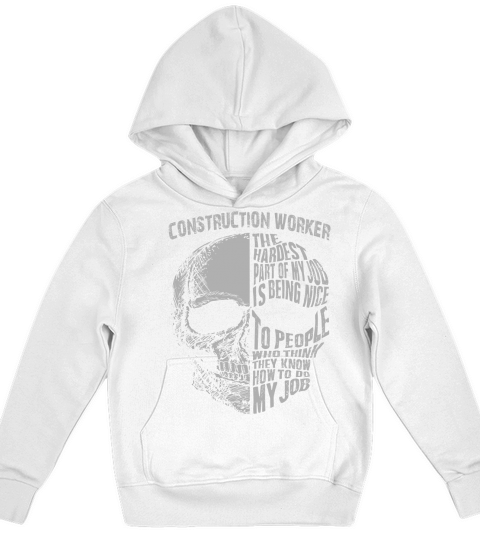 CONSTRUCTION WORKER The hardest part my job is being nice to people who think they know how to do my job Kids Hoodie