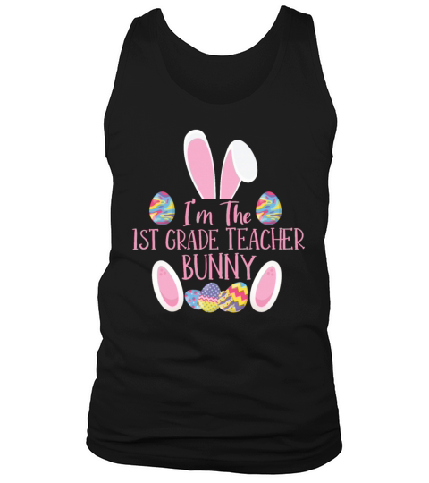 1st Grade Teacher Bunny Rabbit Easter Day Easter Tank Top Unisex
