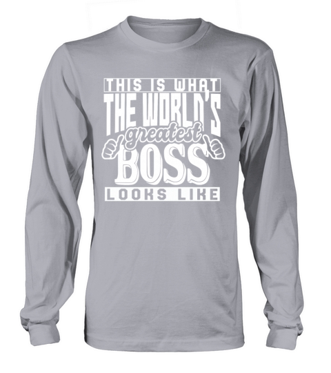 Worlds Greatest Boss Looks Like Shirt Funny Gift Women's Long Sleeve