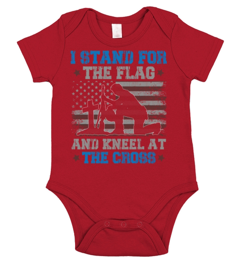 I Stand For The Flag I Kneel at The Cross Patriots Short Sleeve Baby One-Piece
