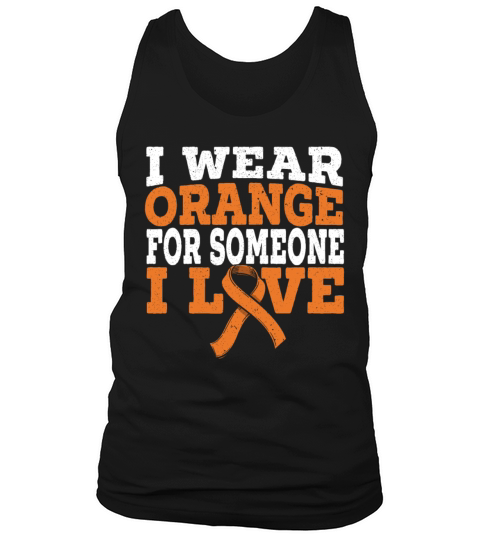 I Wear Orange For Someone I Love Leukemia Support Men's Tank Top