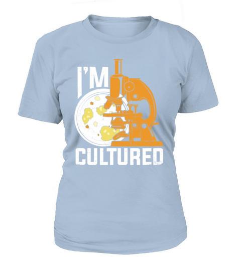 Im Cultured Microbiology Microbiologist Gift T-Shirt Woman