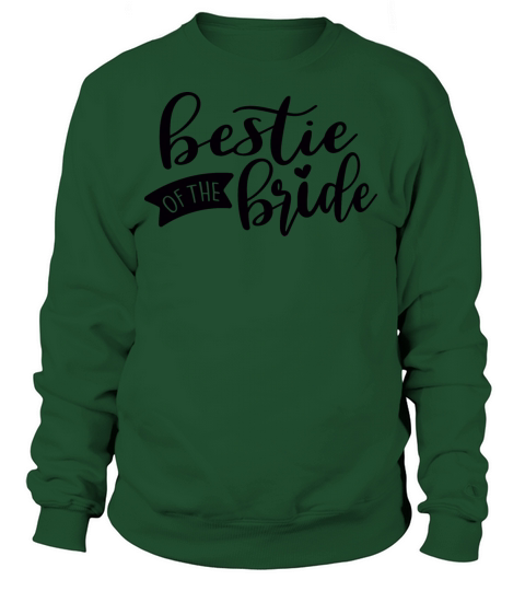 Bestie Of The Bride Women's Sweatshirt