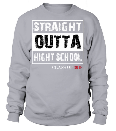 Straight outta High School Class 2018 Women's Sweatshirt