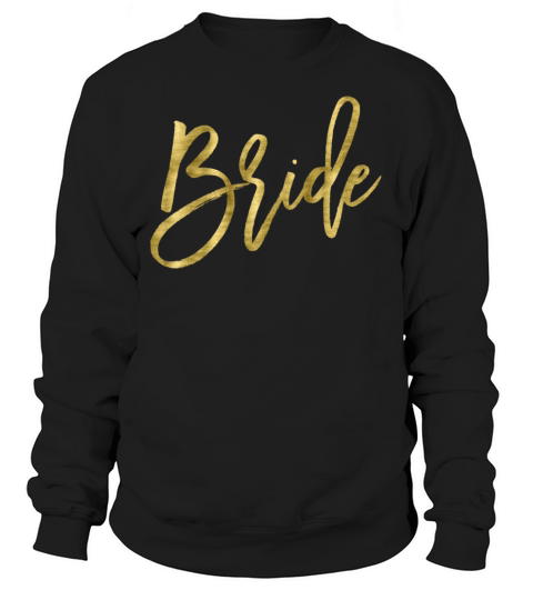 Bride Gold Foil Effect Women's Sweatshirt