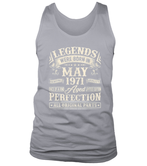Legends Were BornIn May 1971 All Original Parts Men's Tank Top