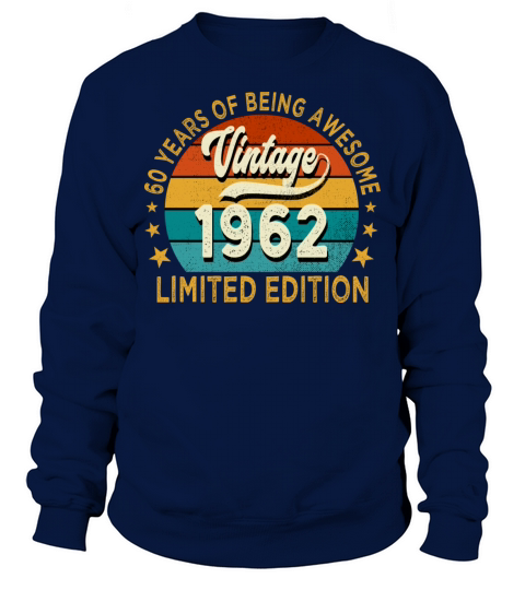 1962 Vintage Birthday Gift Limited Edition 60th Sweatshirt Unisex