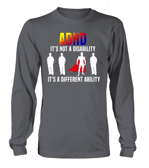 ADHD Its A Disability Its A Different Ability Men's Long Sleeve