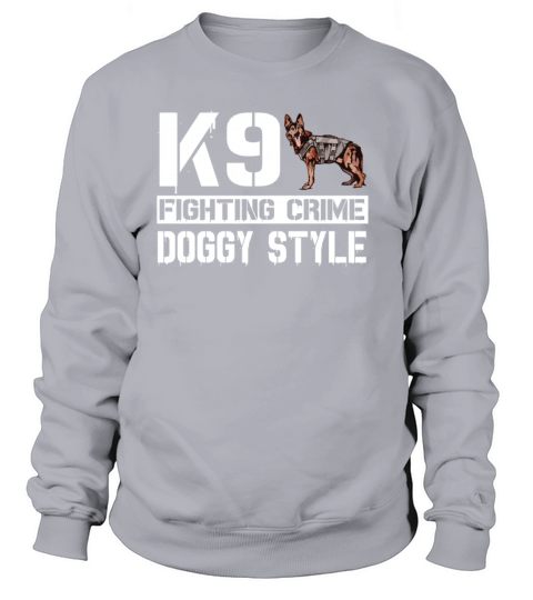 Funny K9 Dog Gift Women's Sweatshirt