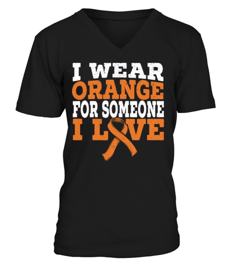 I Wear Orange For Someone I Love Leukemia Support Men's V-Neck T-shirt