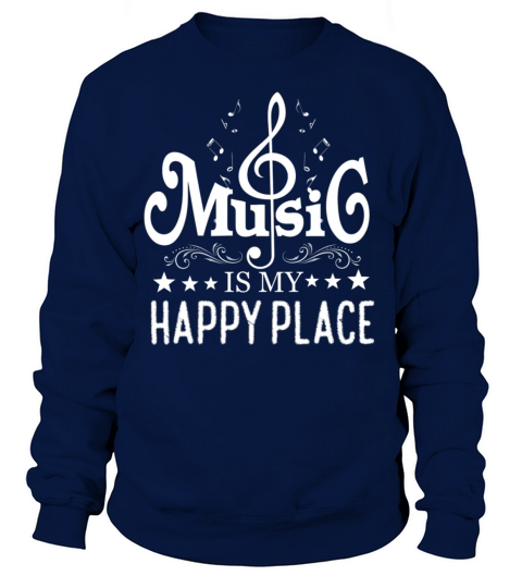 Music Is My Happy Place Inspiring Music Novelty Women's Sweatshirt