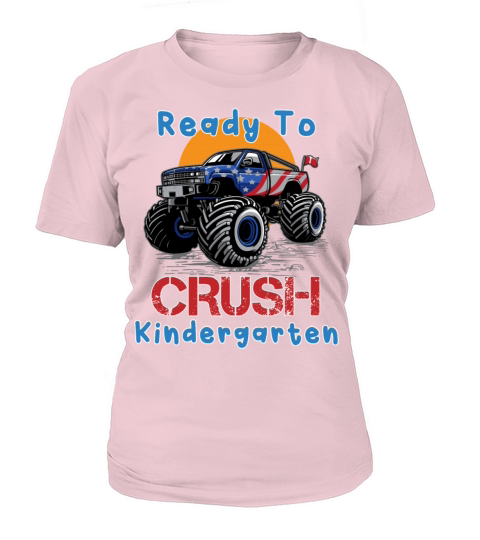 Ready to Crush Kindergarten Grade School Truck Mon Women's T-Shirt